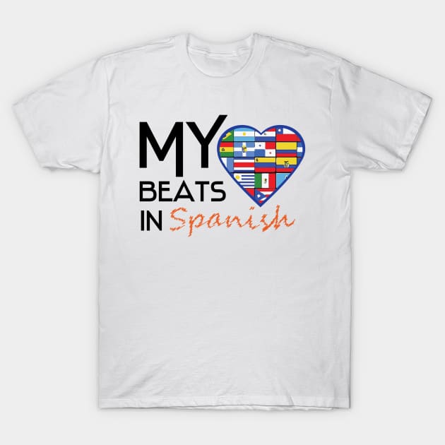 HISPANIC HERITAGE MONTH: My Heart Beats In Spanish T-Shirt by PRINT-LAND